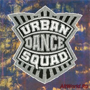 Скачать Urban Dance Squad ‎- Mental Floss For The Globe (1989)