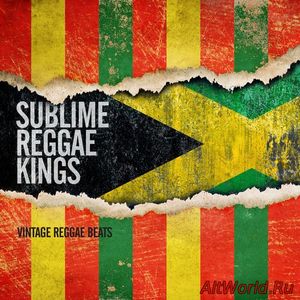 Скачать Sublime Reggae Kings - Vintage Reggae Beats (2018)