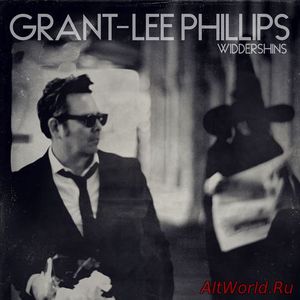 Скачать Grant-Lee Phillips - Widdershins (2018)
