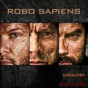 Скачать Robo Sapiens - Catalyst (2018)