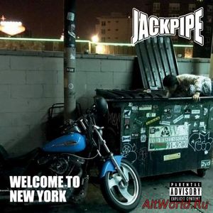 Скачать Jackpipe - Welcome to New York (2018)