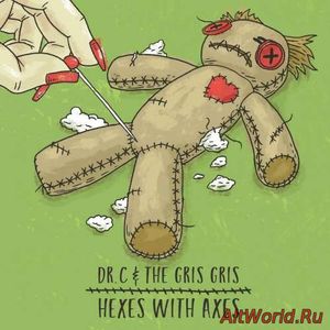Скачать Dr. C & the Gris Gris - Hexes with Axes (2018)