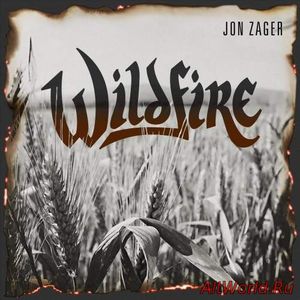 Скачать Jon Zager - Wildfire (2018)