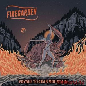 Скачать Firegarden - Voyage to Crab Mountain (2018)