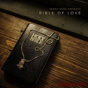 Скачать Snoop Dogg - Snoop Dogg Presents Bible Of Love (2018)