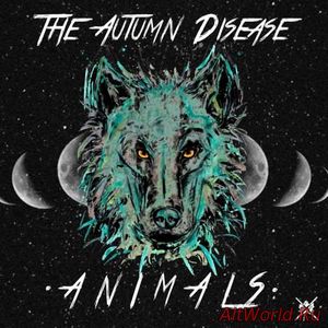 Скачать The Autumn Disease - Animals (2018)