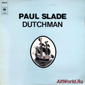 Скачать Paul Slade - Dutchman (1972)