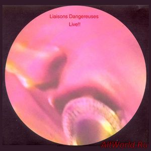 Скачать Liaisons Dangereuses ‎- Live! (1982) Bootleg