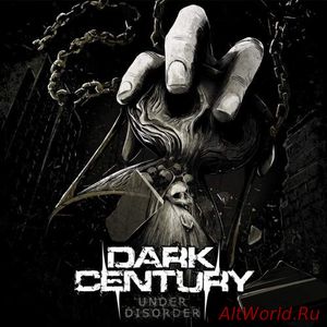 Скачать Dark Century - Under Disorder (2018)