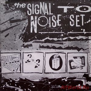 Скачать VA - The Signal To Noise Set (1984)