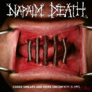 Скачать Napalm Death - Coded Smears and More Uncommon Slurs (2018)