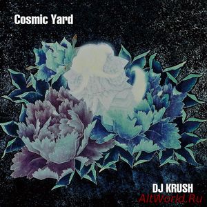 Скачать DJ Krush - Cosmic Yard (2018)