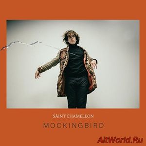 Скачать Saint Chameleon - Mockingbird (2018)