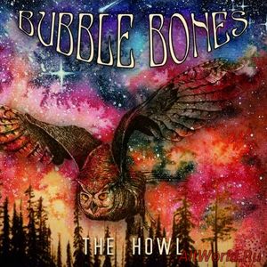 Скачать Bubble Bones - The Howl (2018)