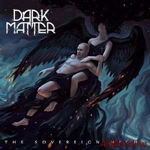 Скачать Dark Matter - The Sovereign Night (2018)
