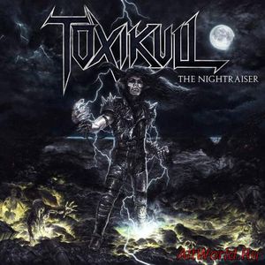Скачать Toxikull - The Nightraiser [EP] (2018)