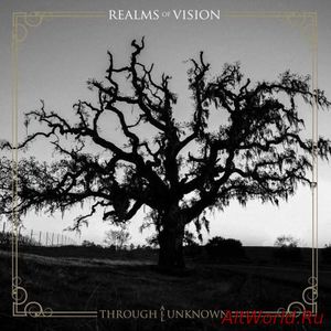Скачать Realms of Vision - Through All Unknown (2018)