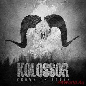 Скачать Kolossor - Crown Of Horns (2018)