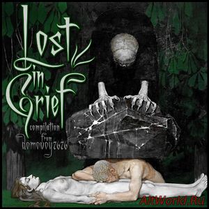 Скачать Lost In Grief - Compilation (2018)