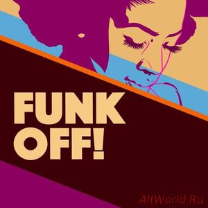 Скачать VA - Funk Off! (2018)