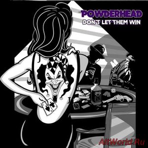 Скачать Powderhead - Don't Let Them Win (2018)
