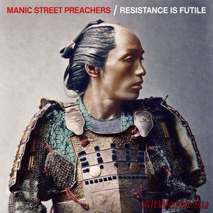 Скачать Manic Street Preachers - Resistance Is Futile (Deluxe Edition) (2018)