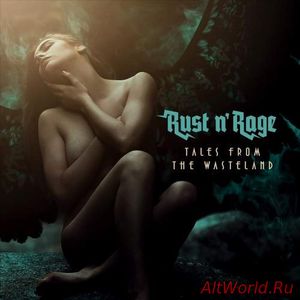 Скачать Rust n' Rage - Tales from the Wasteland (2018)