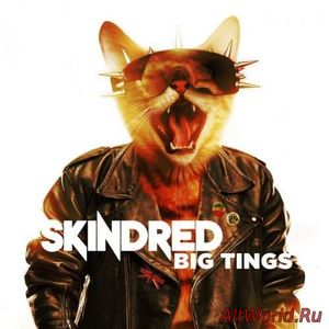 Скачать Skindred - Big Tings (2018)