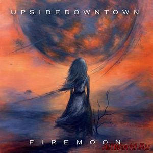 Скачать Upsidedowntown - Firemoon (2018)