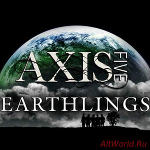 Скачать Axis Five - Earthlings (2018)