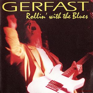 Скачать Gerfast - Rollin' With The Blues (1991)