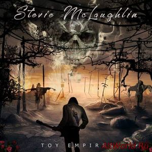 Скачать Stevie McLaughlin - Toy Empires (2018)