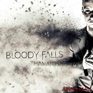 Скачать Bloody Falls - Thanatos (2018)