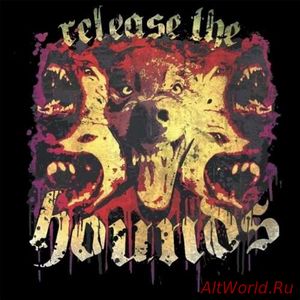 Скачать Release the Hounds - Release the Hounds (2018)
