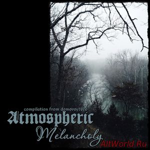 Скачать Atmospheric Melancholy - Compilation (2013)
