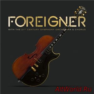 Скачать Foreigner - Foreigner with the 21st Century Symphony Orchestra & Chorus (2018)