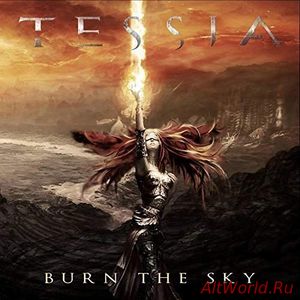 Скачать Tessia - Burn the Sky (2018)