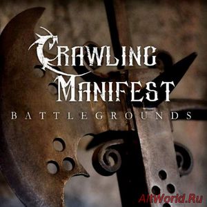 Скачать Crawling Manifest - Battlegrounds (2018)