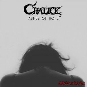 Скачать Chalice - Ashes Of Hope (2018)
