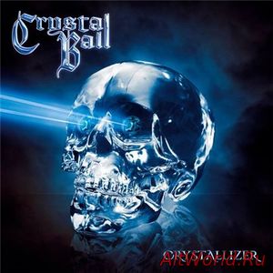 Скачать Crystal Ball - Crystallizer [Bonus Edition] (2018)