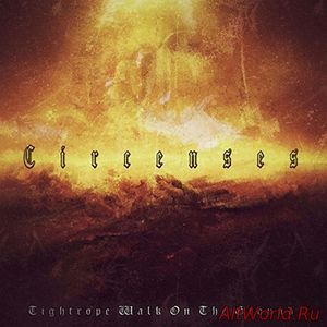 Скачать Circenses - Tightrope Walk on the Ground (2018)