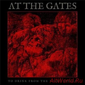 Скачать At The Gates - To Drink From The Night Itself [Limited Edition] (2018)