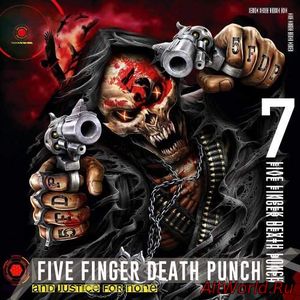 Скачать Five Finger Death Punch - And Justice for None (Deluxe Edition) (2018)