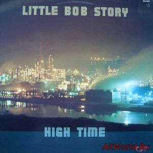 Скачать Little Bob Story ‎- High Time (1976)