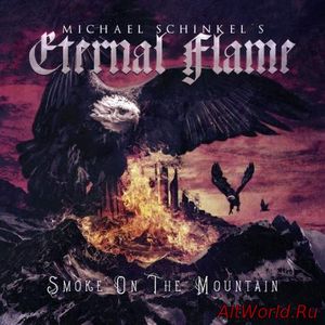 Скачать Michael Schinkel's Eternal Flame - Smoke on the Mountain (2018)