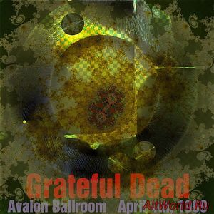 Скачать Grateful Dead - Avalon Ballroom (1969) Bootleg