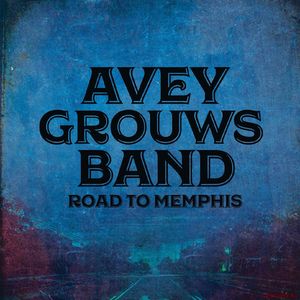 Скачать Avey Grouws Band - Road to Memphis (2018)