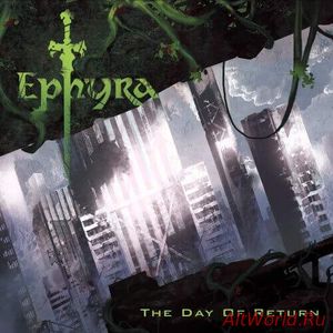 Скачать Ephyra - The Day of Return (2018)