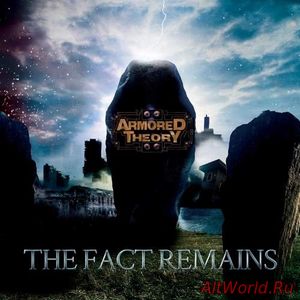 Скачать Armored Theory - The Fact Remains (2018)