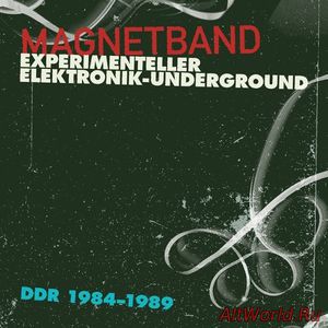 Скачать VA - Magnetband - Experimenteller Elektronik Underground DDR 1984-1989 (2017)